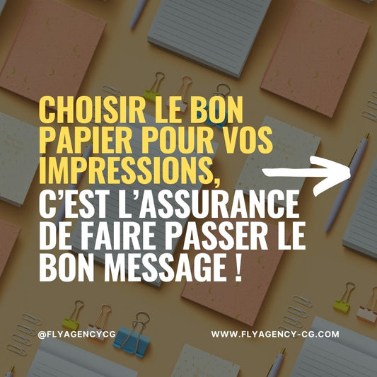 Bien Choisir Son Papier : L'Essence d'Une Impression Réussie